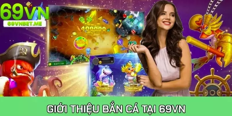 Đôi nét cơ bản về Bắn cá xèng tại nhà cái