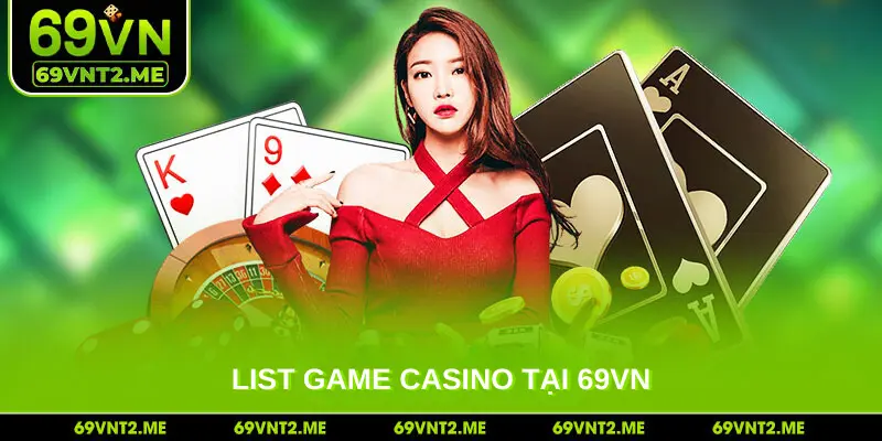 List game casino tại 69VN