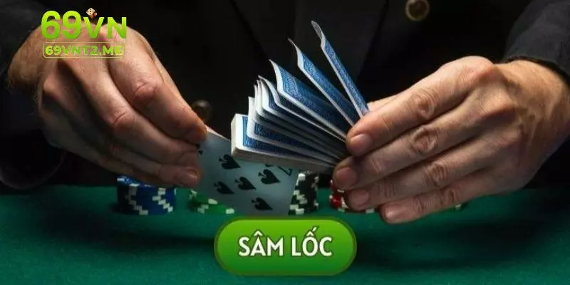 Bỏ túi các kinh nghiệm đáng giá khi chơi Sâm lốc